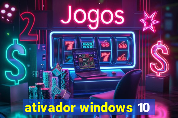 ativador windows 10